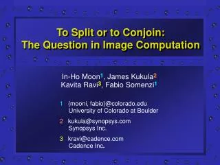 To Split or to Conjoin: The Question in Image Computation