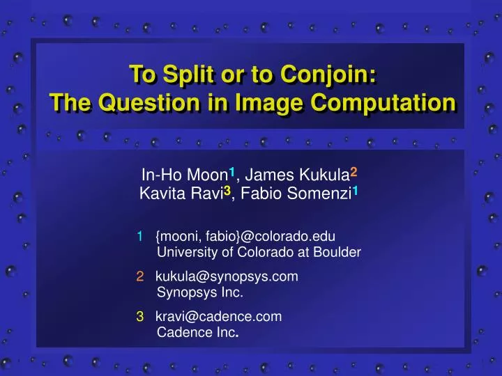 to split or to conjoin the question in image computation