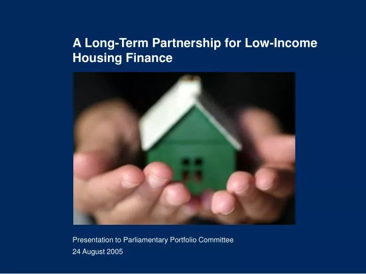 a long term partnership for low income housing finance