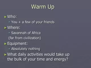 Warm Up
