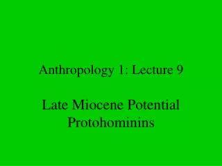 Anthropology 1: Lecture 9