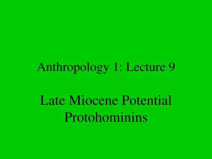 anthropology 1 lecture 9