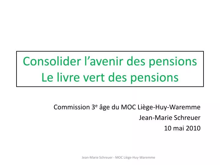 consolider l avenir des pensions le livre vert des pensions