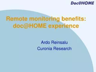 Remote monitoring benefits: doc@HOME experience