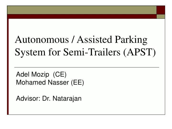 autonomous assisted parking system for semi trailers apst