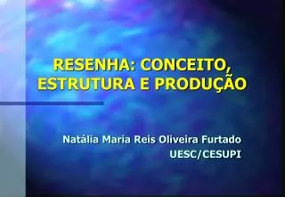 resenha conceito estrutura e produ o