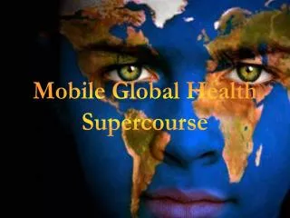 Mobile Global Health Supercourse