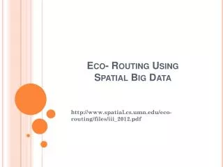 Eco- Routing Using Spatial Big Data