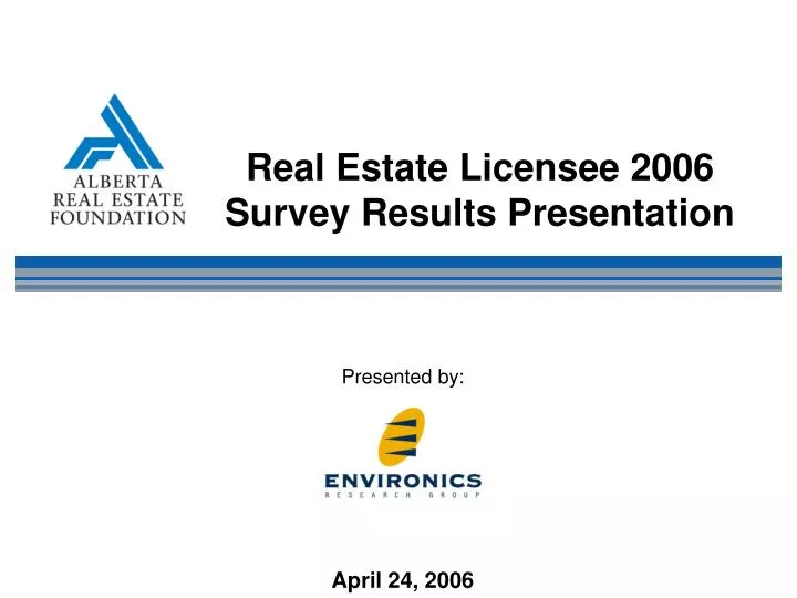 real estate licensee 2006 survey results presentation