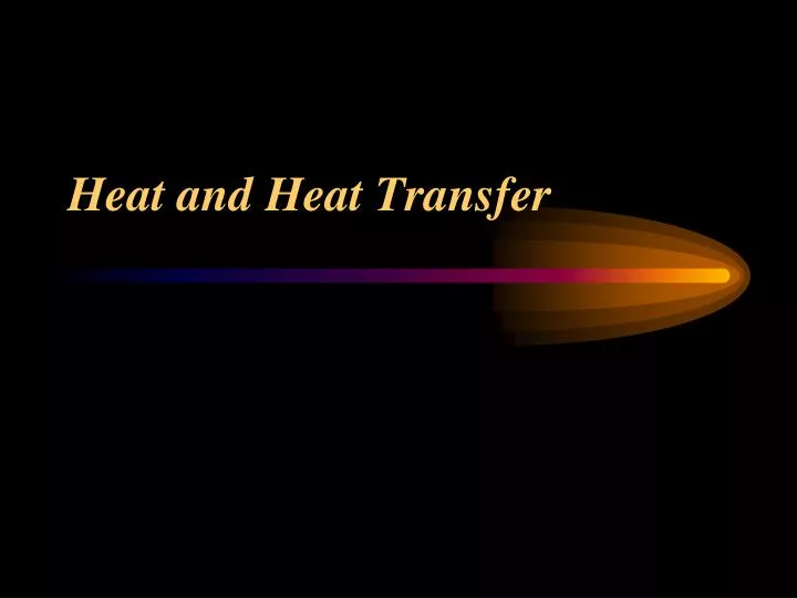 heat and heat transfer