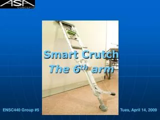 Smart Crutch The 6 th arm