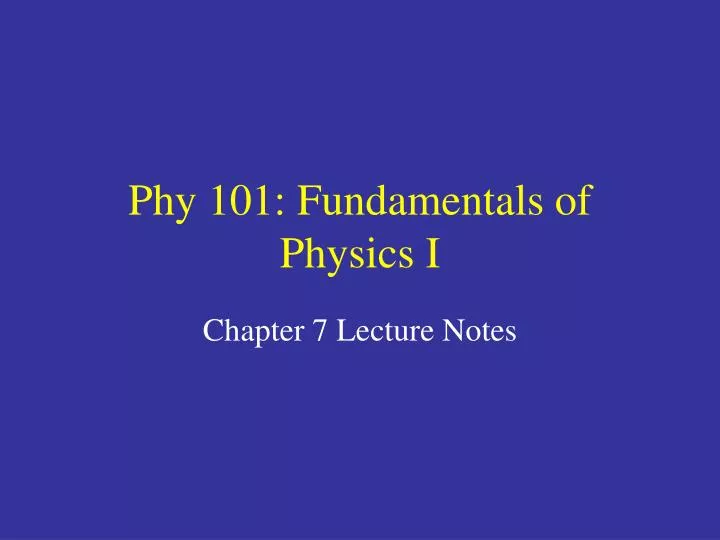 phy 101 fundamentals of physics i