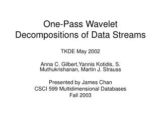One-Pass Wavelet Decompositions of Data Streams