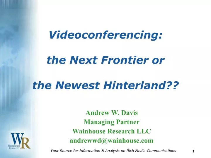 videoconferencing the next frontier or the newest hinterland
