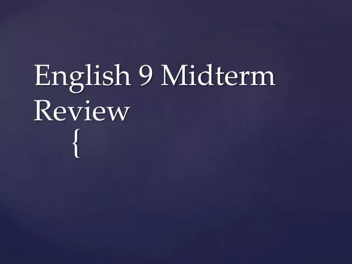 english 9 midterm review