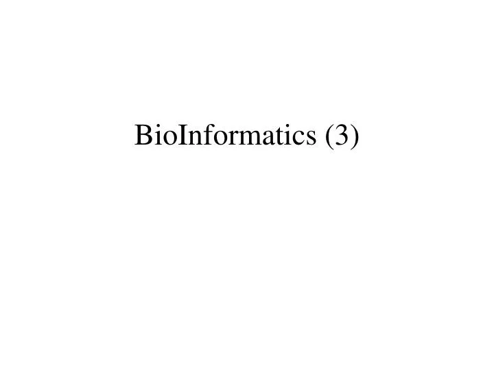 bioinformatics 3