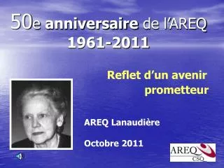 50 e anniversaire de l areq 1961 2011