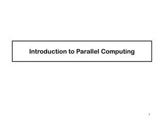 Introduction to Parallel Computing