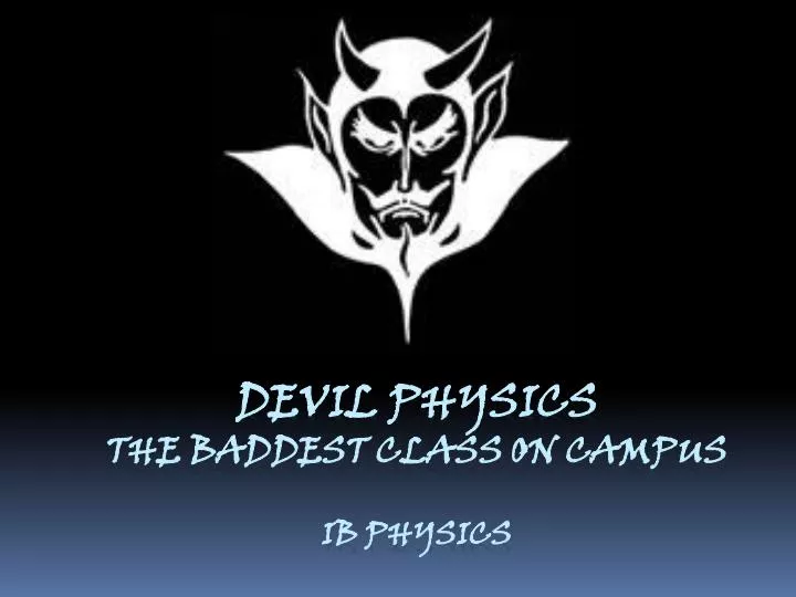 devil physics the baddest class on campus ib physics