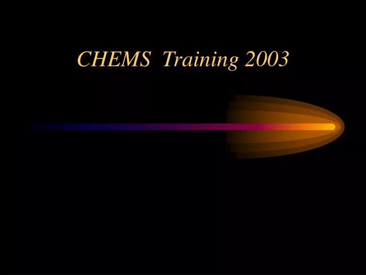 chems training 2003