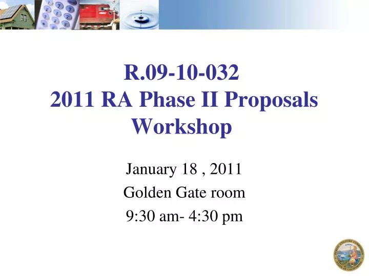 r 09 10 032 2011 ra phase ii proposals workshop