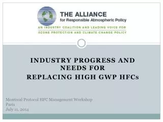 Industry Progress and Needs for Replacing High GWP HFC s
