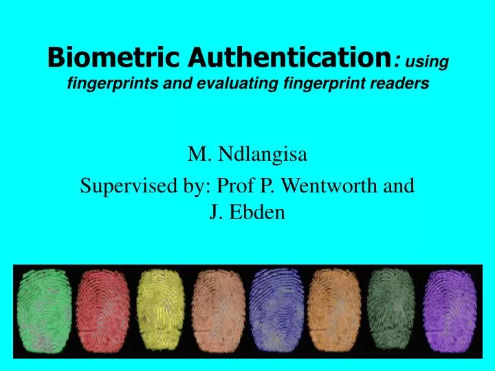 biometric authentication using fingerprints and evaluating fingerprint readers