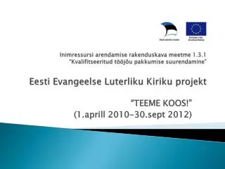 teeme koos 1 aprill 2010 30 sept 2012