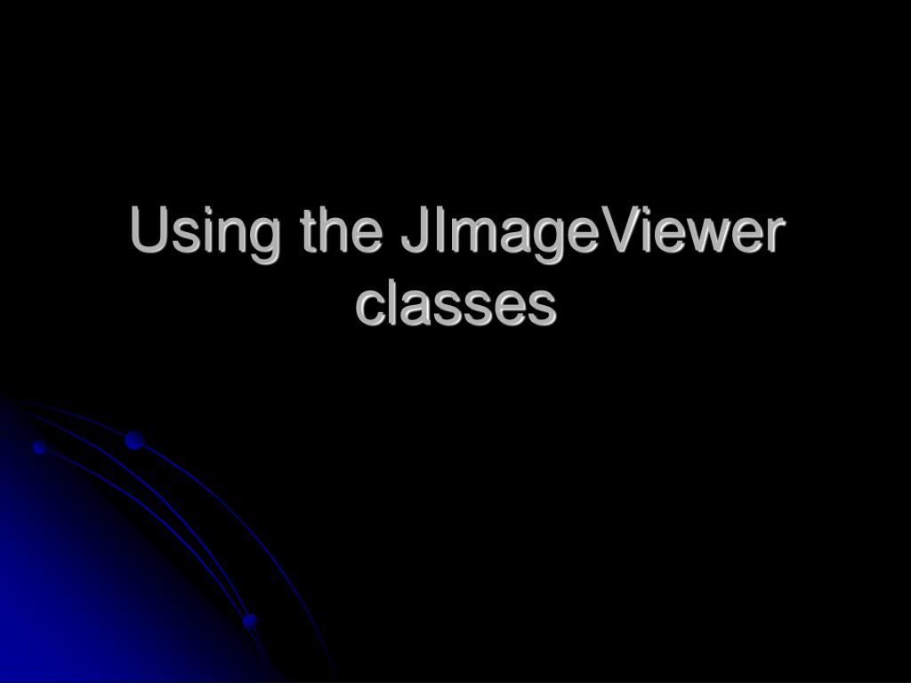 PPT - Image Viewer Utility: Java Programming for Image Handling ...