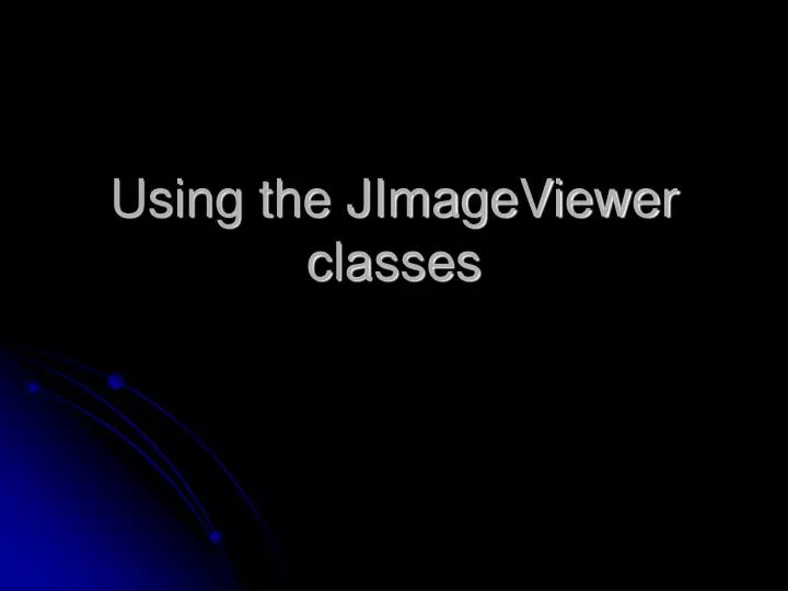 using the jimageviewer classes