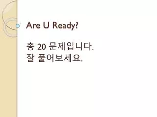 are u ready