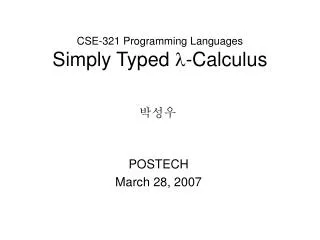 CSE-321 Programming Languages Simply Typed ? -Calculus