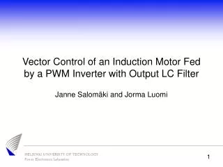 Vector Control of an Induction Motor Fed by a PWM Inverter with Output LC Filter