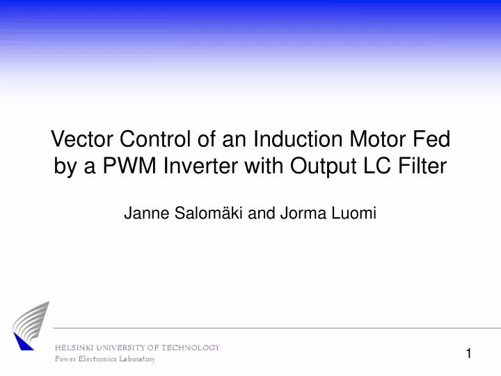 vector control of an induction motor fed by a pwm inverter with output lc filter