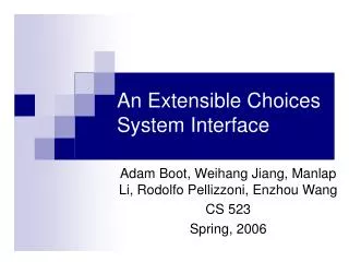 An Extensible Choices System Interface