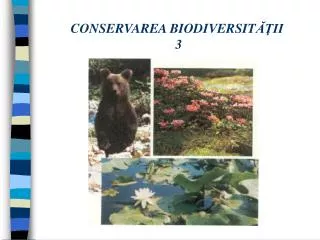 conservarea biodiversit ii 3