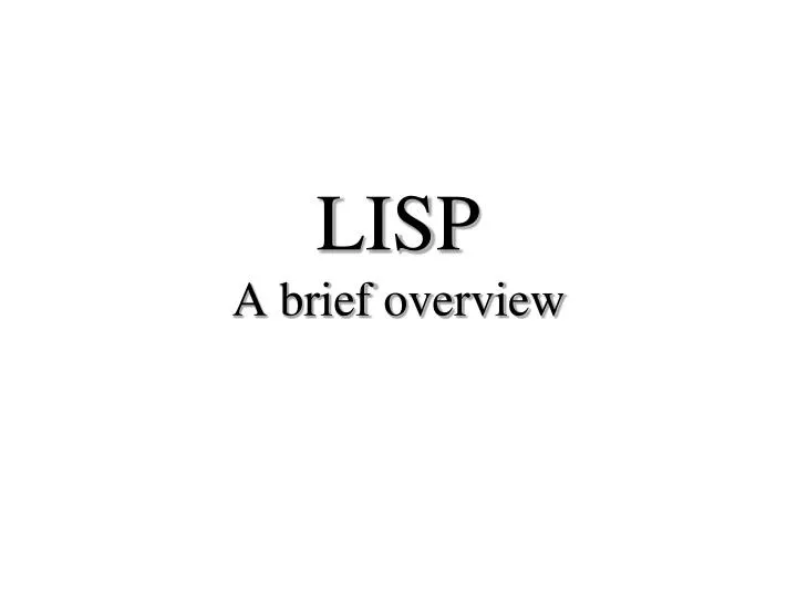 lisp a brief overview