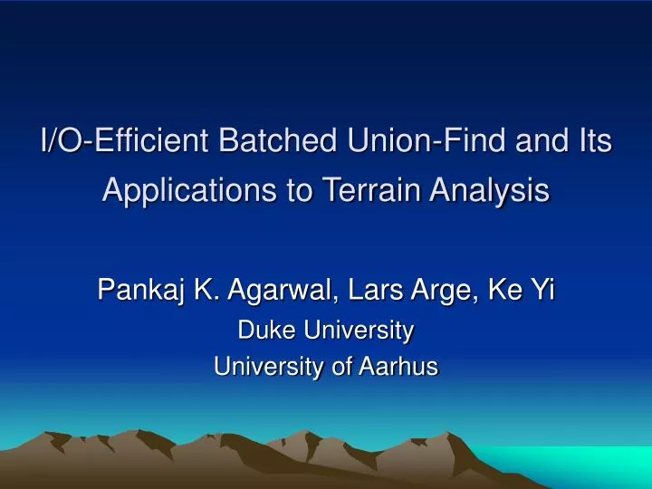 i o efficient batched union find and its applications to terrain analysis
