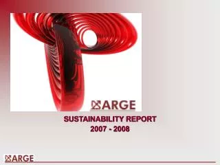 SUSTAINABILITY REPORT 2007 - 2008