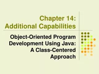 Chapter 14: Additional Capabilities
