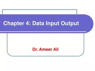 Chapter 4: Data Input Output