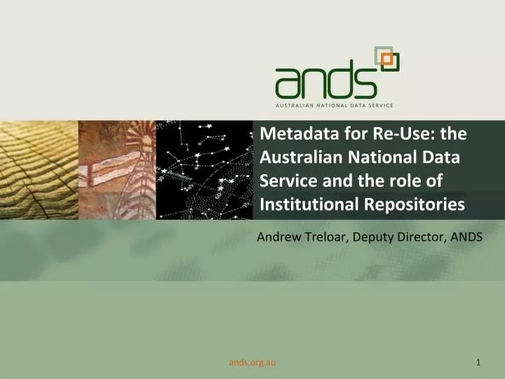 metadata for re use the australian national data service and the role of institutional repositories