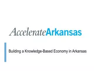 Building a Knowledge-Based Economy in Arkansas
