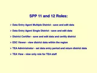 SPP 11 and 12 Roles: