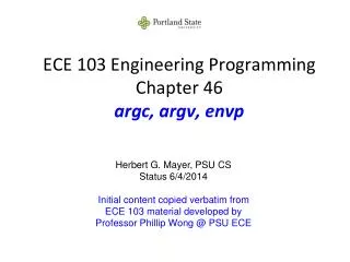 ECE 103 Engineering Programming Chapter 46 argc, argv, envp