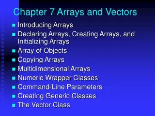 Chapter 7 Arrays and Vectors