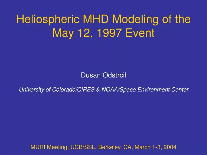 heliospheric mhd modeling of the may 12 1997 event