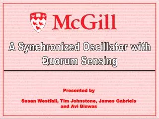 A Synchronized Oscillator with Quorum Sensing