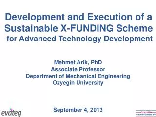 Development and Execution of a Sustainable X-FUNDING Scheme for Advanced Technology Development