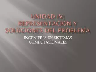 unidad iv representacion y soluciones del problema
